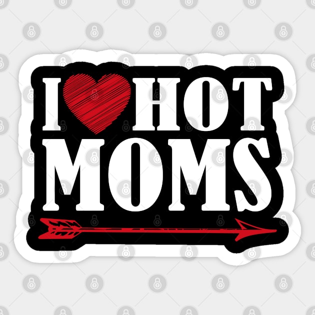 I love hot moms Sticker by BaderAbuAlsoud